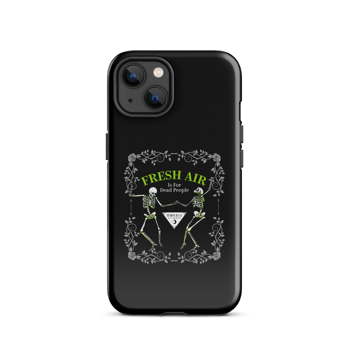 Morbid Fresh Air Is For Dead People Tough Phone Case - iPhone