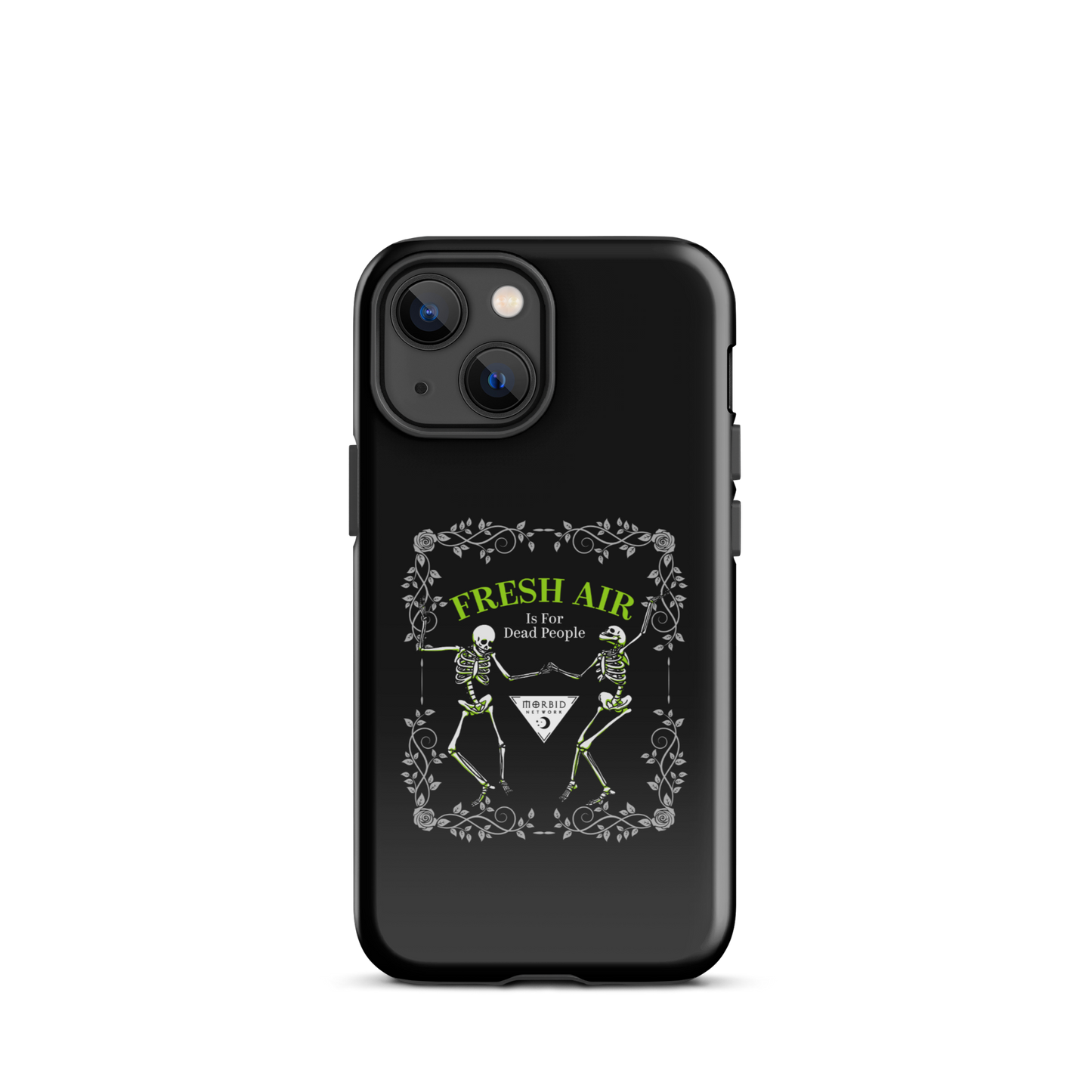 Morbid Fresh Air Is For Dead People Tough Phone Case - iPhone