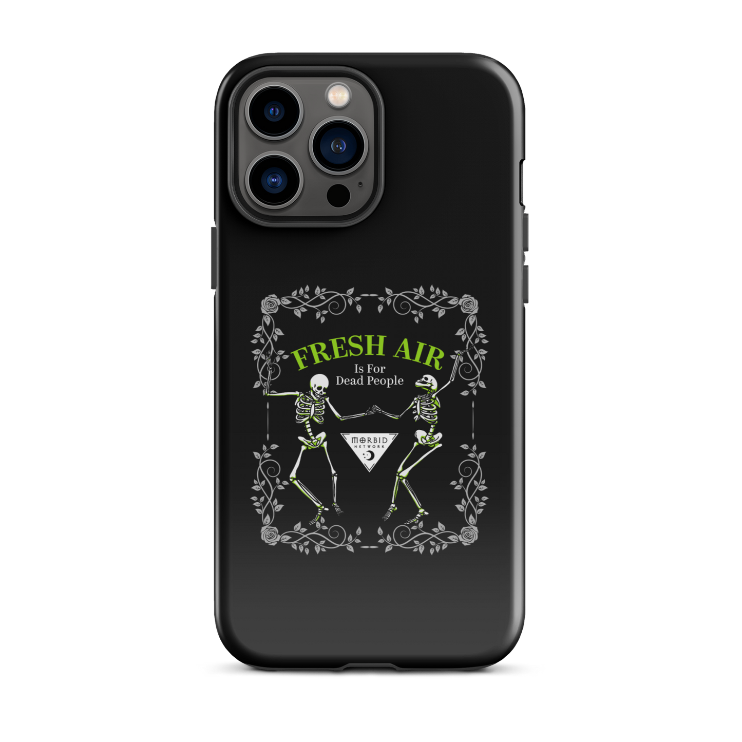 Morbid Fresh Air Is For Dead People Tough Phone Case - iPhone