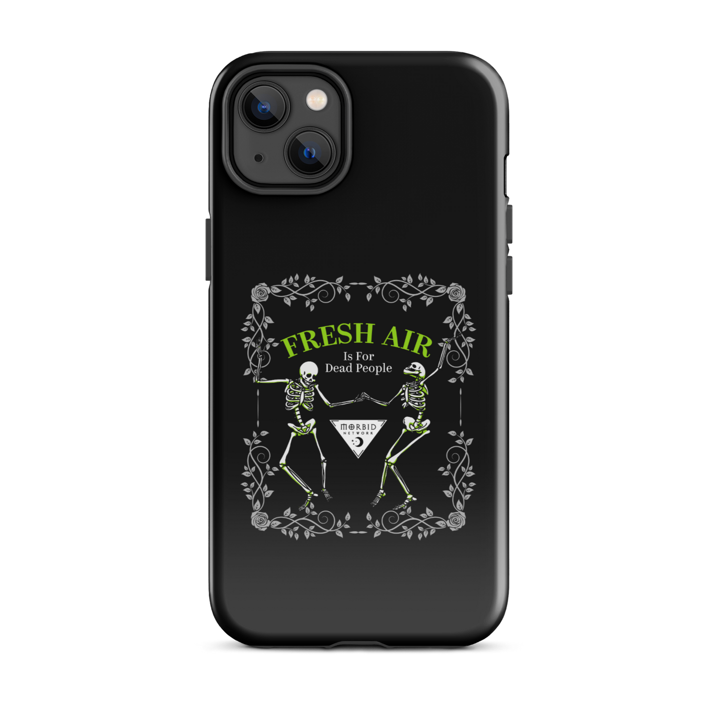 Morbid Fresh Air Is For Dead People Tough Phone Case - iPhone