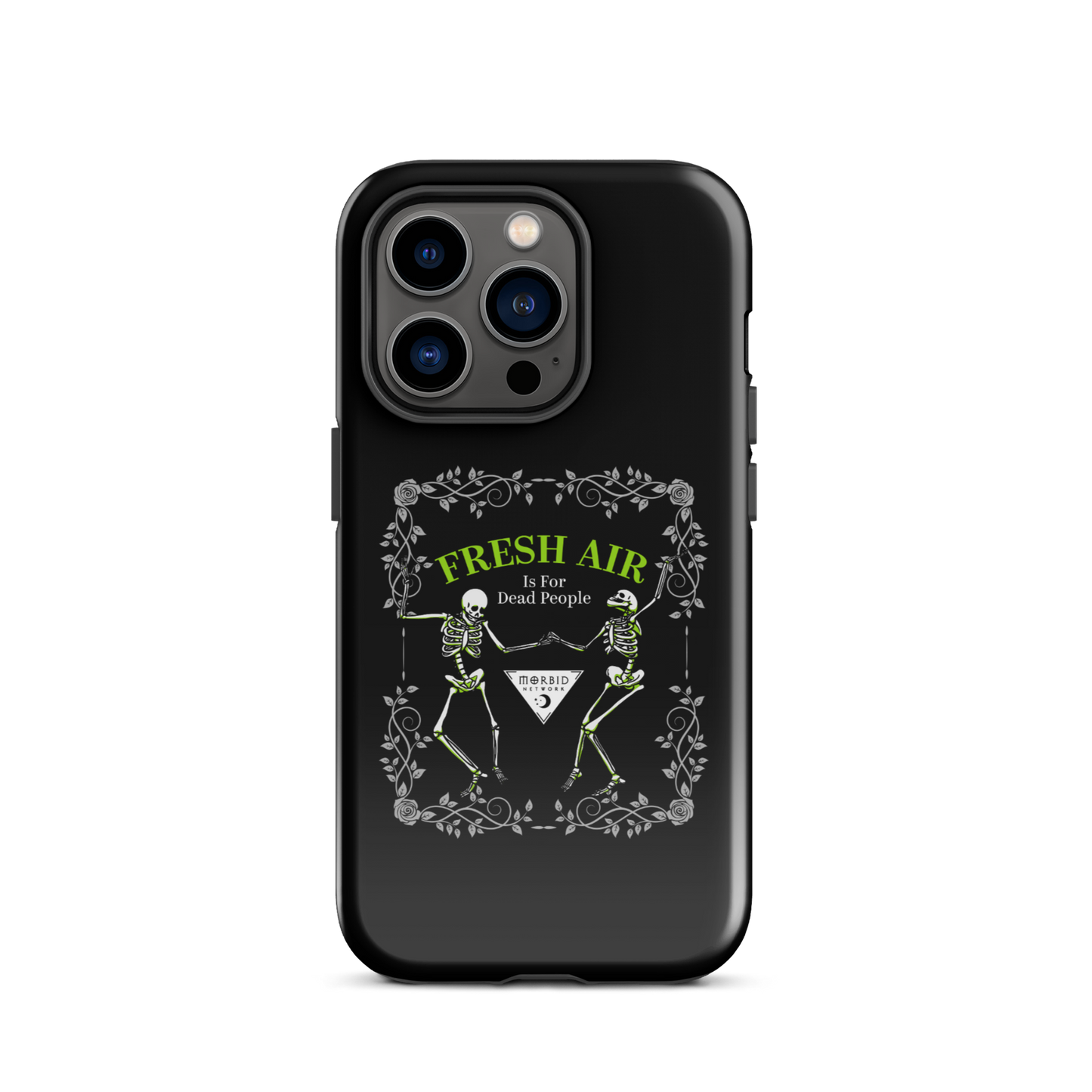 Morbid Fresh Air Is For Dead People Tough Phone Case - iPhone