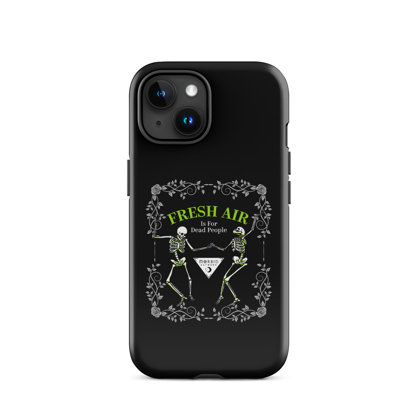 Morbid Fresh Air Is For Dead People Tough Phone Case - iPhone