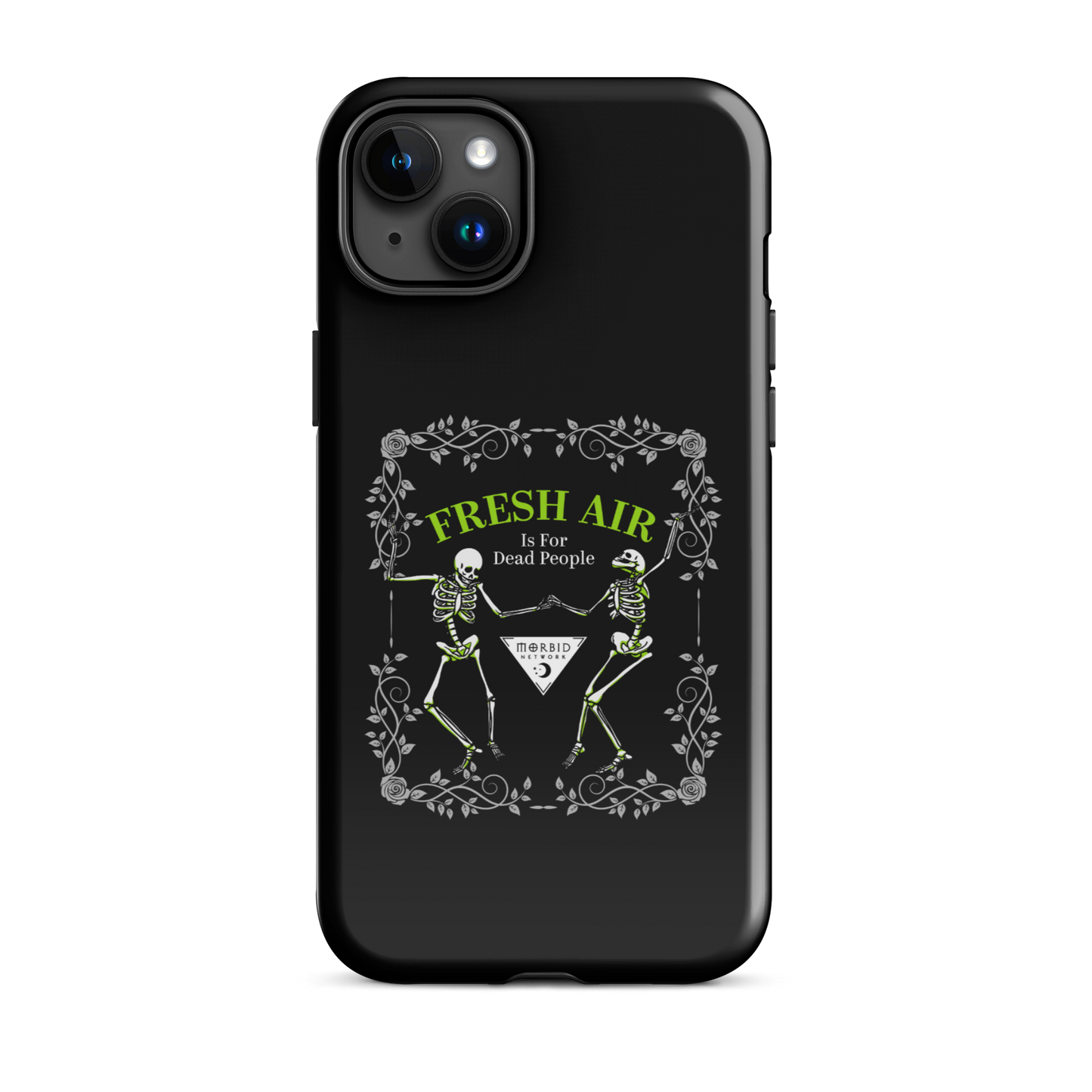 Morbid Fresh Air Is For Dead People Tough Phone Case - iPhone