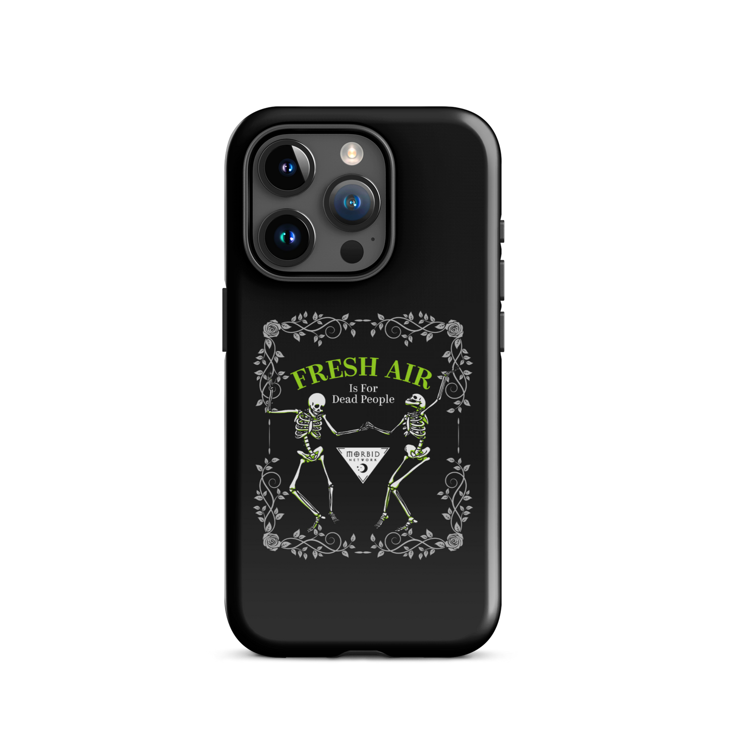 Morbid Fresh Air Is For Dead People Tough Phone Case - iPhone