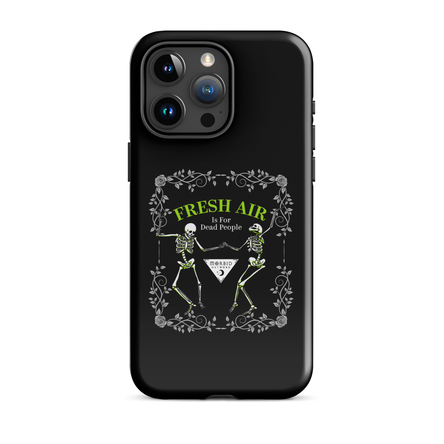 Morbid Fresh Air Is For Dead People Tough Phone Case - iPhone