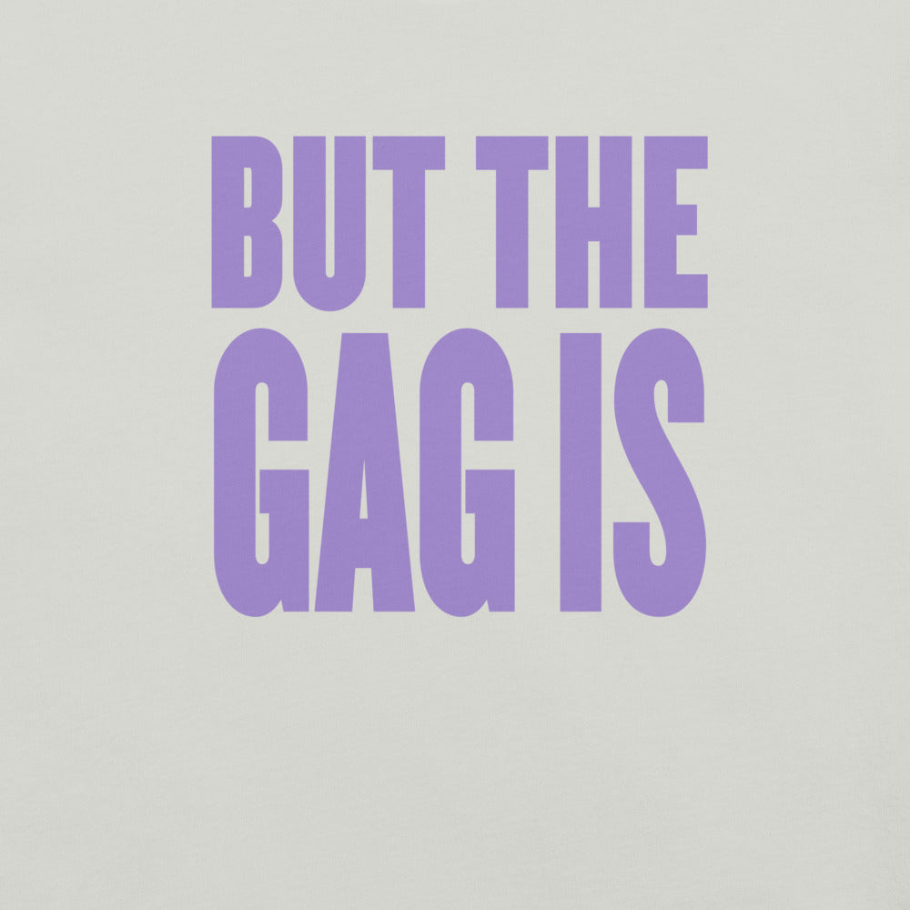 Keke Palmer "But The Gag Is" T-Shirt