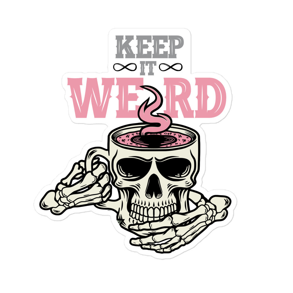 Morbid Keep It Weird Skull Die Cut Sticker