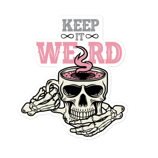 Morbid Keep It Weird Skull Die Cut Sticker-0