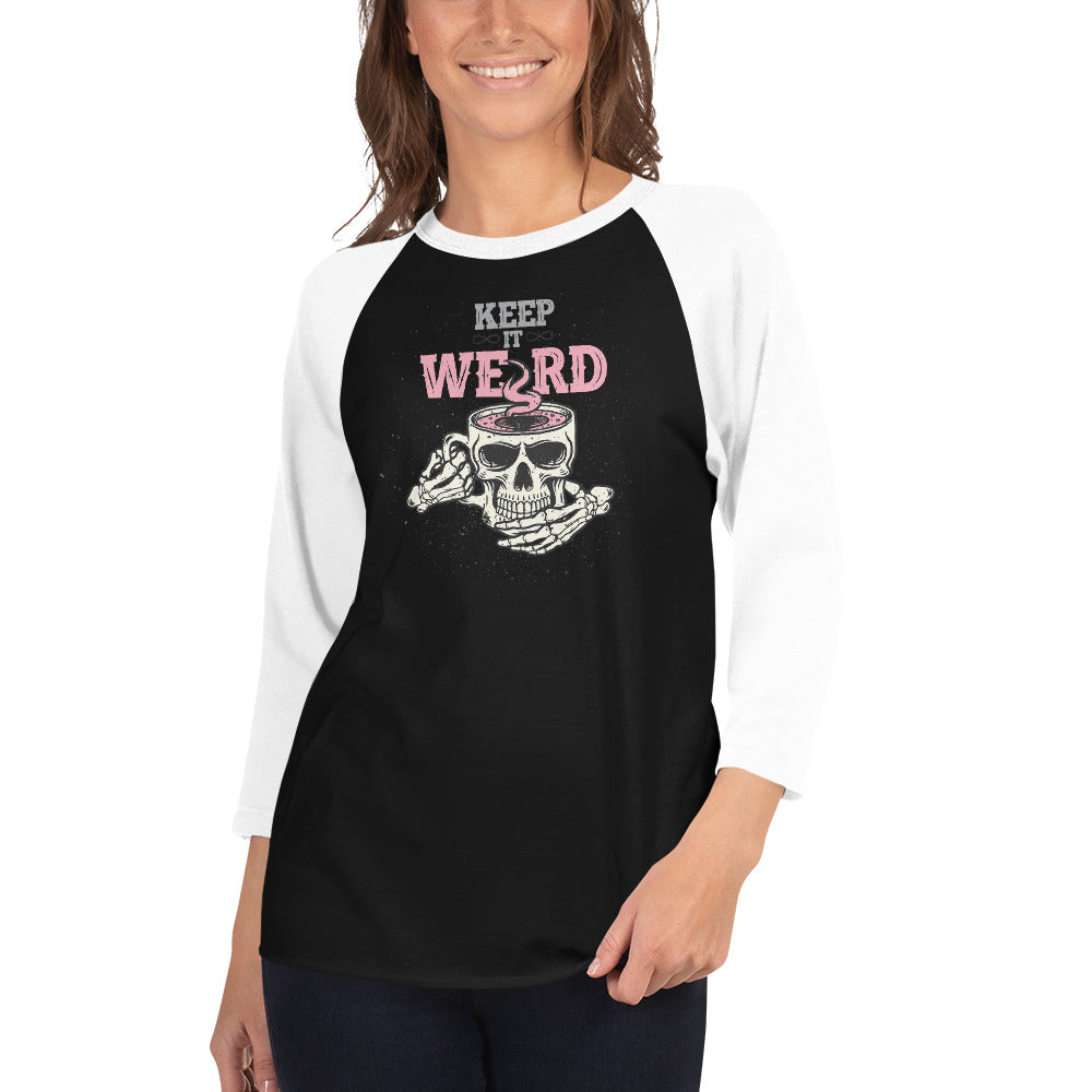 Morbid Keep It Weird Skull Unisex 3/4 Sleeve Raglan Shirt