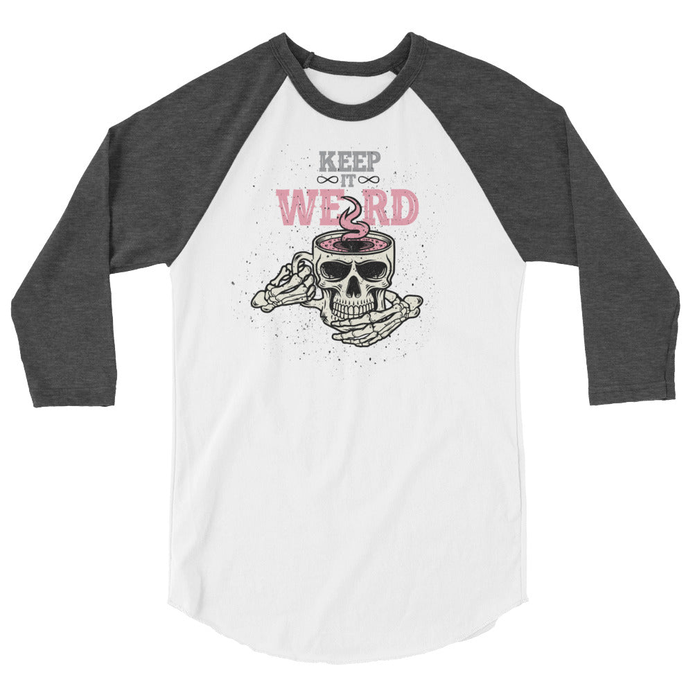 Morbid Keep It Weird Skull 3/4 Sleeve Raglan Shirt