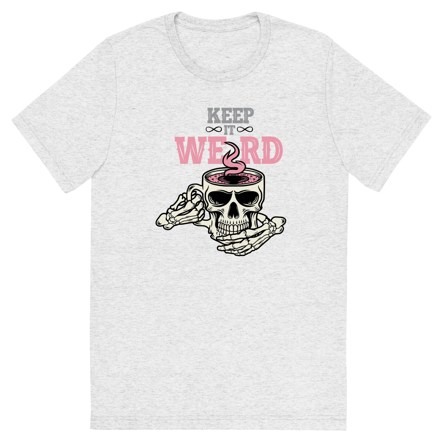 Morbid Keep It Weird Skull Unisex Tri-Blend T-Shirt