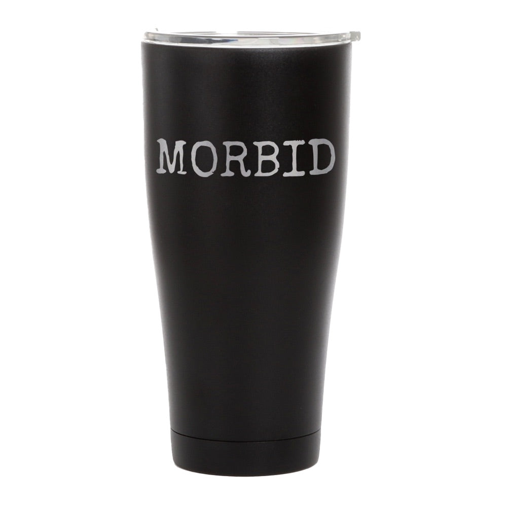 Morbid Keep It Weird Stainless Steel Tumbler